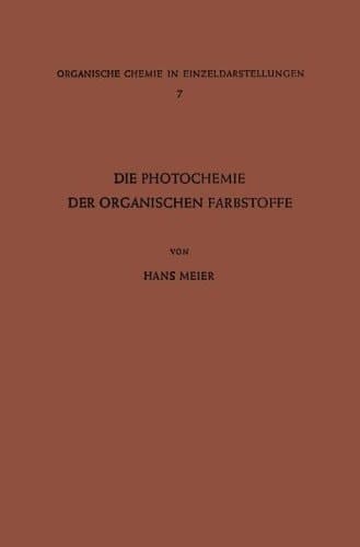 Die Photochemie der Organischen Farbstoffe