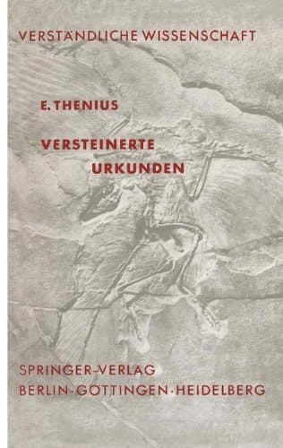 Versteinerte Urkunden: Die Pal Ontologie ALS Wissenschaft Vom Leben in Der Vorzeit (Verst Ndliche Wissenschaft) (German Edition)