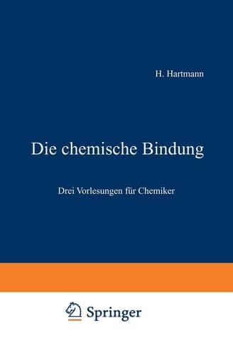 Die chemische Bindung Drei Vorlesungen für Chemiker
