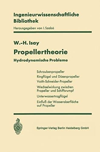 Propellertheorie: Hydrodynamische Probleme (Ingenieurwissenschaftliche Bibliothek Engineering Science Library) (German Edition)