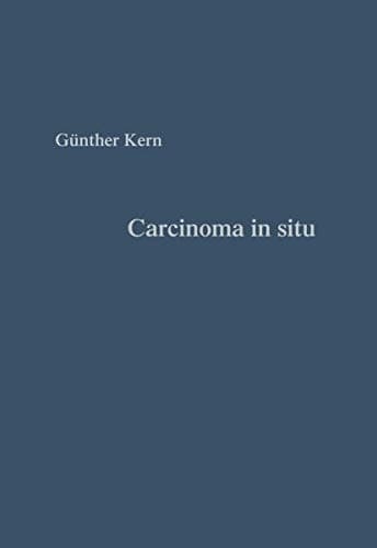 Carcinoma in situ: Vorstadium des Gebärmutterhalskrebses Grundlagen und Praxis (German Edition)