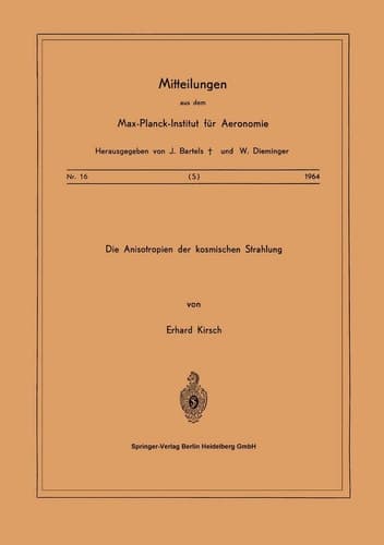 Die Anisotropien der Kosmischen Strahlung (Mitteilungen aus dem Max-Planck-Institut für Aeronomie, 16) (German Edition)