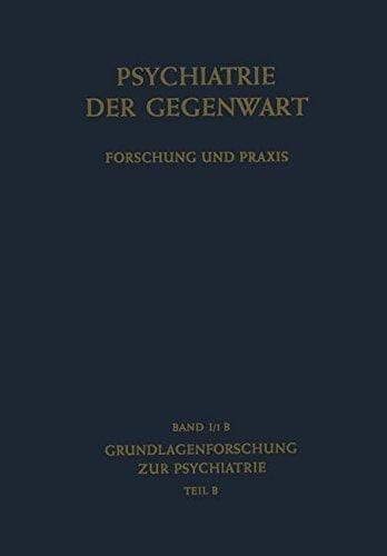 Grundlagenforschung zur Psychiatrie Teil B