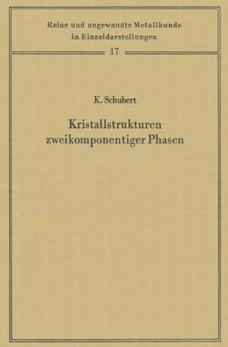 Kristallstrukturen zweikomponentiger Phasen (Reine und angewandte Metallkunde in Einzeldarstellungen) (German Edition)