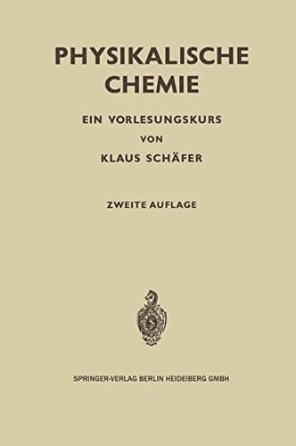 Physikalische Chemie: Ein Vorlesungskurs (German Edition)