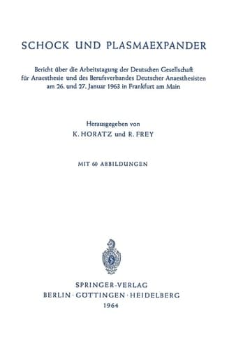 Schock und Plasmaexpander Bericht über die Arbeitstagung der Deutschen Gesellschaft für Anaesthesie und des Berufsverbandes Deutscher Anaesthesisten am 26. und 27. Januar 1963 in Frankfurt am Main