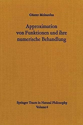 Approximation von Funktionen und ihre numerische Behandlung (Springer Tracts in Natural Philosophy) (German Edition)