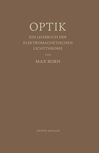 Optik Ein Lehrbuch Der Elektromagnetischen Lichttheorie