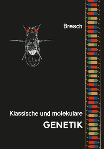 Klassische und molekulare Genetik: Ein Lehrbuch (German Edition)