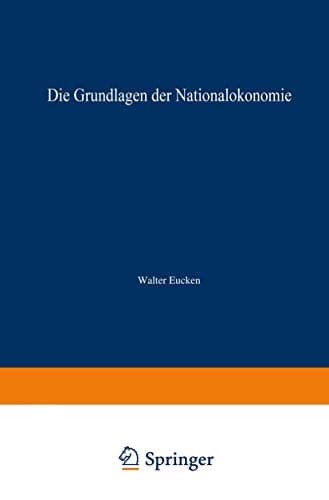Die Grundlagen der Nationalökonomie. ( Enzyklopädie Rechts- und Staatswissenschaft) .