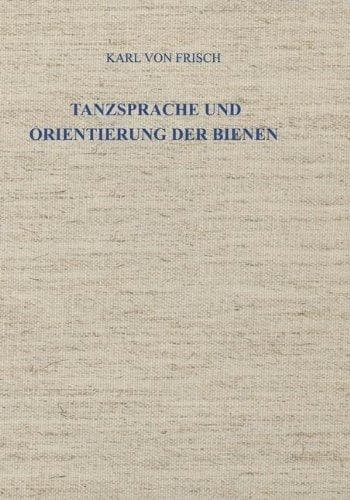 Tanzsprache und Orientierung der Bienen (German Edition)