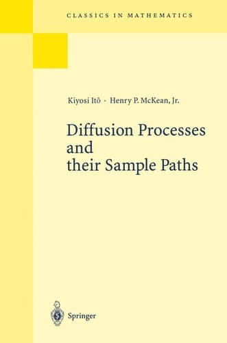 Diffusion Processes and their Sample Paths Reprint of the 1974 Edition