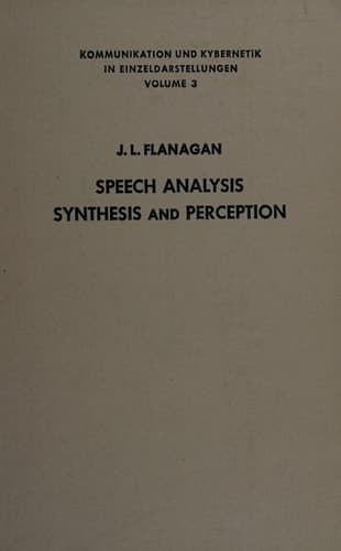 Speech Analysis, Synthesis and Perception