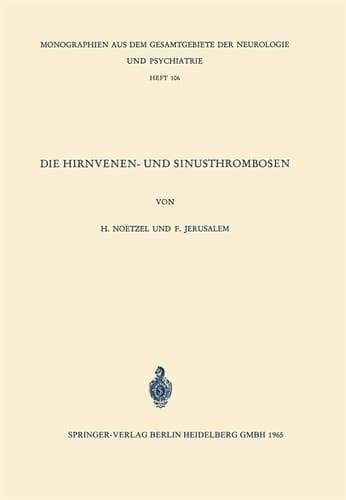 Die Hirnvenen- und Sinusthrombosen Unter besonderer Berücksichtigung der Topographie der hämorrhagischen Infarkte