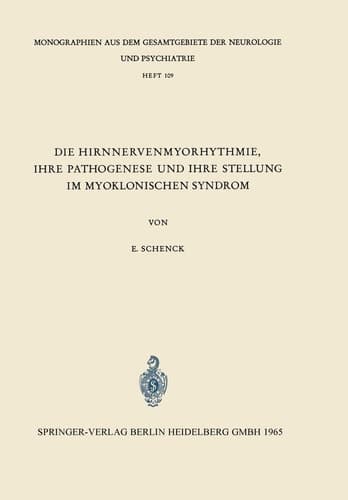 Die Hirnnervenmyorhythmie ihre Pathogenese und ihre Stellung im Myoklonischen Syndrom Eine klinisch-neurophysiologische Studie
