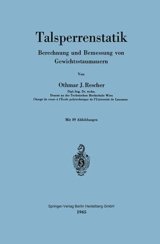 Talsperrenstatik Berechnung und Bemessung von Gewichtsstaumauern