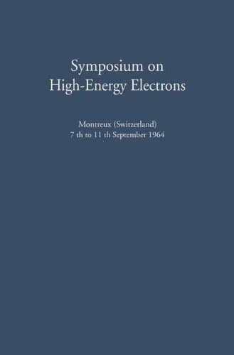 Symposium on High-Energy Electrons Montreux (Switzerland) 7th to 11th September 1964 Proceedings