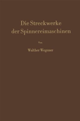 Die Streckwerke der Spinnereimaschinen