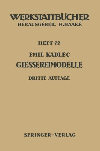 Gießereimodelle Grundlagen, Herstellung, Verwendung