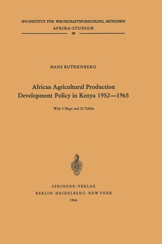 African Agricultural Production Development Policy in Kenya 1952–1965 (Afrika-Studien, 10)