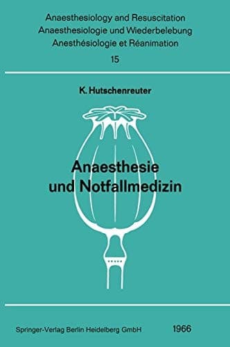 Anaesthesie und Notfallmedizin Beiträge zum Thema „Anaesthesie und Notfallmedizin“ der Gemeinsamen Tagung der Österreichischen Gesellschaft für Anaesthesiologie , der Deutschen Gesellschaft für Anaesthesie und Wiederbelebung und der Schweizerischen Gesellschaft für Anaesthesiologie (Société Suisse d’ Anesthésiologie) vom 16. bis 18. September 1965 in Zürich