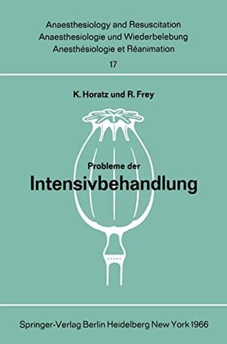 Probleme der Intensivbehandlung Bericht über die Parallelsitzung des Deutschen Chirurgenkongresses am 16. April 1966 in München