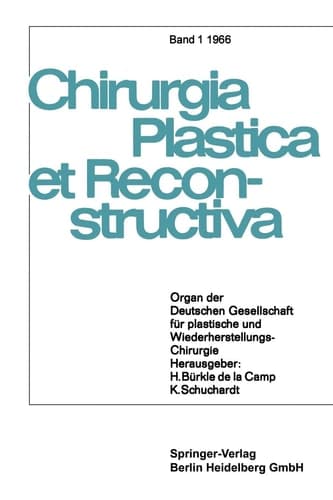 Chirurgia Plastica et Reconstructiva Organ der Deutschen Gesellschaft für plastische und Wiederherstellungs-Chirurgie