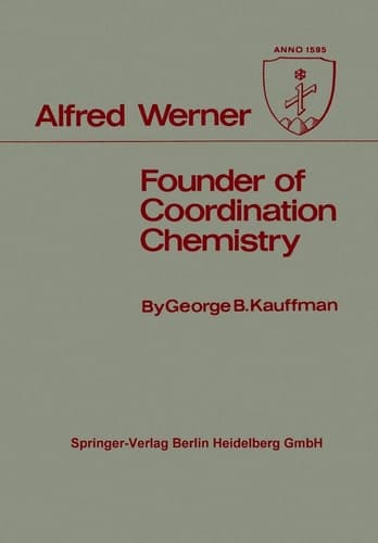 Alfred Werner Founder of Coordination Chemistry