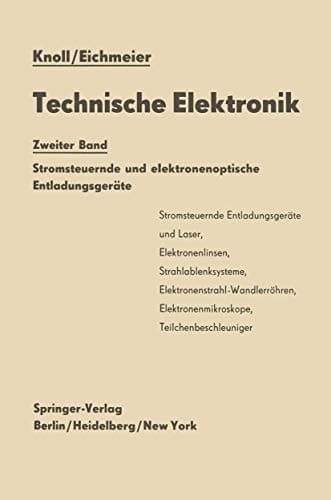 Technische Elektronik Zweiter Band Stromsteuernde und elektronenoptische Entladungsgeräte