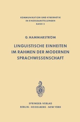 Linguistische Einheiten im Rahmen der modernen Sprachwissenschaft (Communication and Cybernetics) (German Edition)