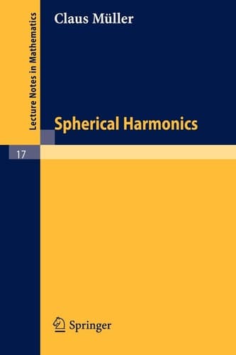Spherical Harmonics (Lecture Notes in Mathematics, 17)