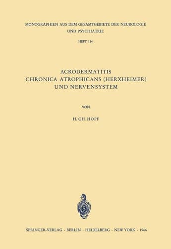 Acrodermatitis Chronica Atrophicans (Herxheimer) und Nervensystem Eine Analyse klinischer, physiologischer, histologischer und elektromyographischer Befunde