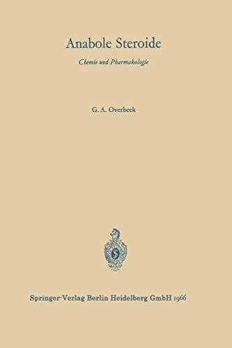 Anabole Steroide Chemie und Pharmakologie