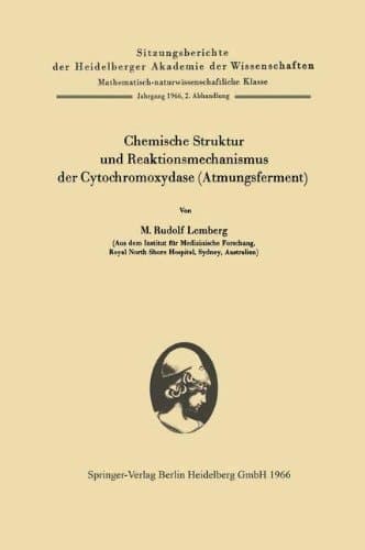 Chemische Struktur und Reaktionsmechanismus der Cytochromoxydase (Atmungsferment) (Sitzungsberichte der Heidelberger Akademie der Wissenschaften) (German Edition)