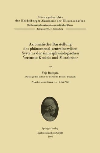 Axiomatische Darstellung des phänomenal-zentralnervösen Systems der sinnesphysiologischen Versuche Keidels und Mitarbeiter