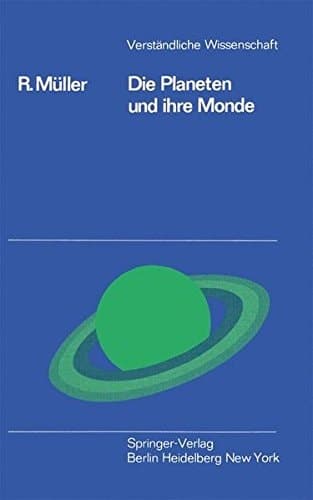 Die Planeten und ihre Monde (Verständliche Wissenschaft) (German Edition)