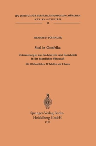 Sisal in Ostafrika: Untersuchungen zur Produktivität und Rentabilität in der bäuerlichen Wirtschaft (Afrika-Studien, 13) (German Edition)