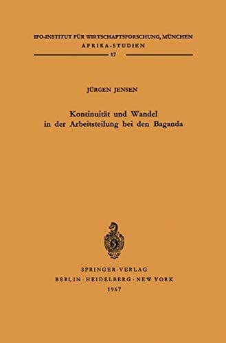 Kontinuität und Wandel in der Arbeitsteilung bei den Baganda (Afrika-Studien, 17) (German Edition)
