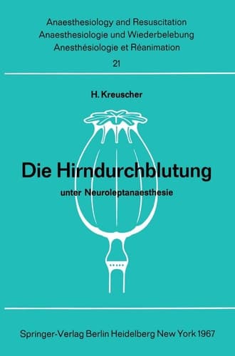 Die Hirndurchblutung unter Neuroleptanaesthesie Tierexperimentelle Untersuchungen zur Pharmakologie von Dehydrobenzperidol und Fentanyl