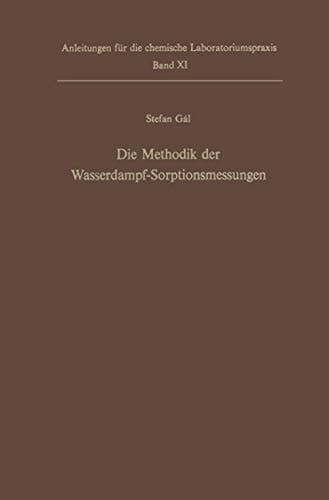 Die Methodik der Wasserdampf-Sorptionsmessungen (Anleitungen für die chemische Laboratoriumspraxis) (German Edition)