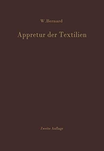 Appretur der Textilien: Mechanische und Chemische Technologie der Ausrüstung (German Edition)