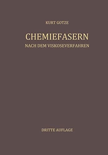 Chemiefasern nach dem Viskoseverfahren Erster Band