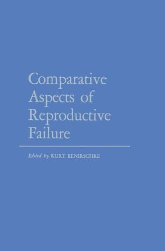 Comparative Aspects of Reproductive Failure: An International Conference at Dartmouth Medical School, Hanover, N.H.―July 25–29, 1966