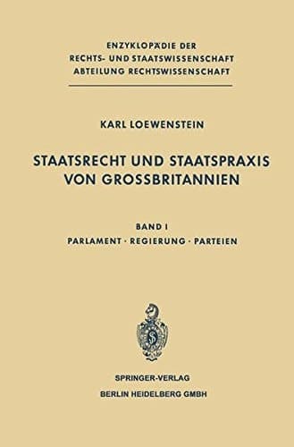 Staatsrecht und Staatspraxis von Grossbritannien Parlament · Regierung · Parteien