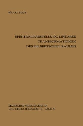 Spektraldarstellung linearer Transformationen des Hilbertschen Raumes