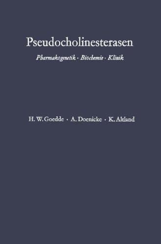 Pseudocholinesterasen: Pharmakogenetik · Biochemie · Klinik (German Edition)