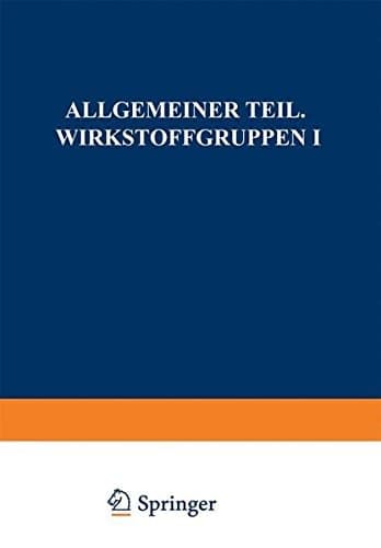 Allgemeiner Teil. Wirkstoffgruppen I