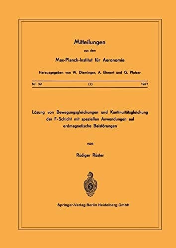 Lösung von Bewegungsgleichungen und Kontinuitätsgleichung der F-Schicht mit speziellen Anwendungen auf erdmagnetische Baistörungen