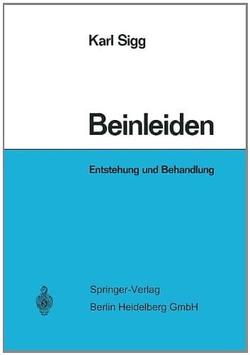 Beinleiden: Entstehung und Behandlung (German Edition)