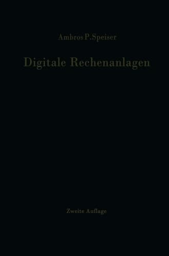 Digitale Rechenanlagen Grundlagen / Schaltungstechnik / Arbeitsweise Betriebssicherheit
